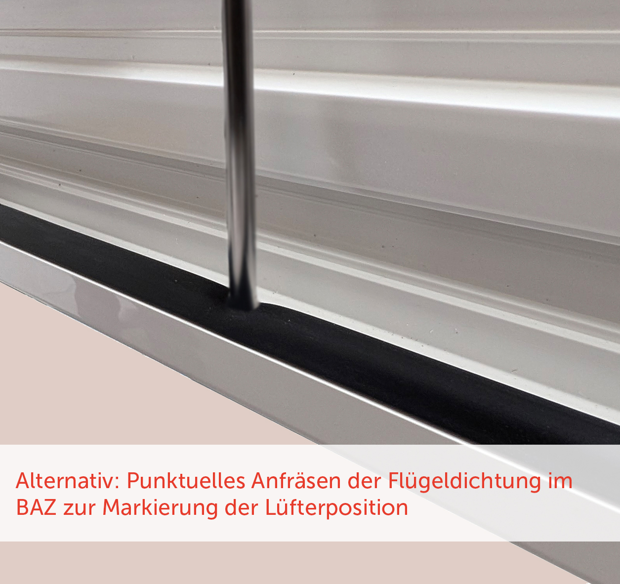 Punktuelles Anfräsen der Flügeldichtung im BAZ zur Markierung der Lüfterposition